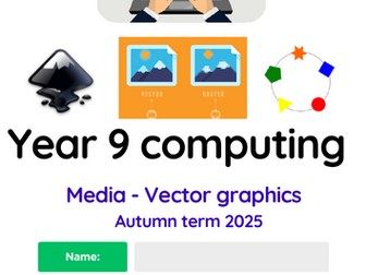 Year 9 Computing booklet - Media vector graphics - Autumn