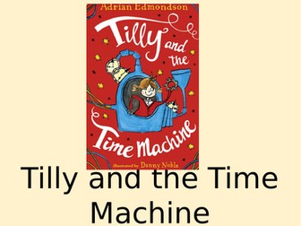 Guided Reading - Tilly and the Time Machine