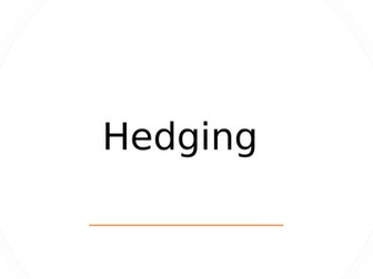 Hedging