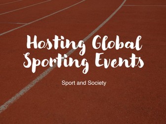 A-Level PE: Hosting Global Sporting Events
