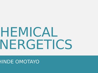 Chemical Energetics – IGCSE/KS4 Chemistry PowerPoint (.pptx)