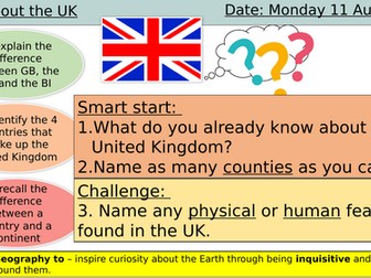 Yr 7 lessons from a full unit, lessons 4+5 About the UK lesson 1 and 2
