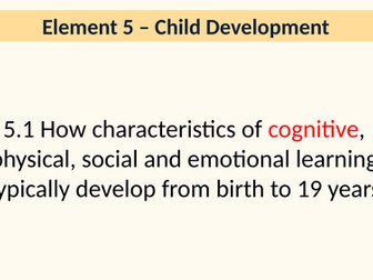 T-level Education and Early Years Generation 2 -  Element 5 Child Development