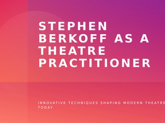 Stephen Berkoff - Practitioner slides