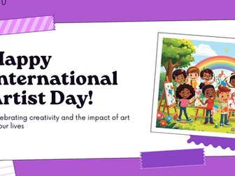International Artist Day Assembly PowerPoint – Celebrate Creativity and Expression
