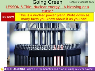 L5 Nuclear energy - A blessing or a curse (Energy)