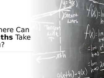Where Can Maths Take You?