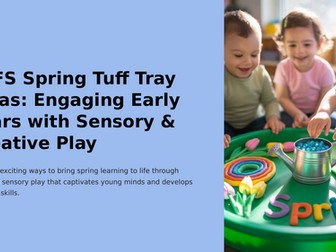 EYFS Spring Tuff Tray Ideas: Engaging Early Years with Sensory & Creative Play