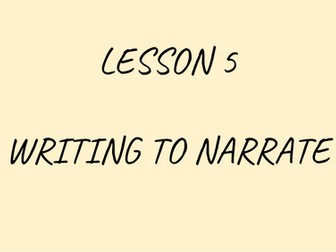 Writing to Narrate – Lesson Pack with Tutor Plan and Pupil Slides
