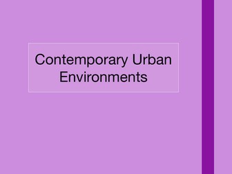 AQA A-level Geography Mind Map Pack - 3.2.3 Contemporary Urban Environments