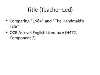 A Level revision 1984 compared with The Handmaid's Tale