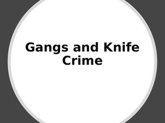 Gangs and Knife Crime - CPSHE