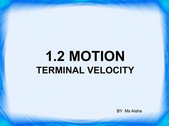 1.2 motion - terminal velocity - CIE IGCSE PHYSICS