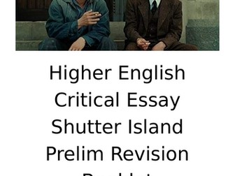 Higher English Critical Essay Prelim Revision Booklet-Shutter Island