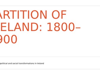 CCEA A2 History: Partition of Ireland - Introduction to Home Rule