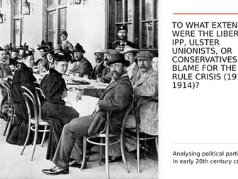 CCEA A2 History: Partition of Ireland - Who was to BLAME for the Home Rule Crisis?