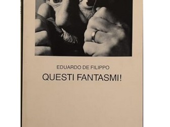 IB Italian A literature - Questi fantasmi di Eduardo De Filippo