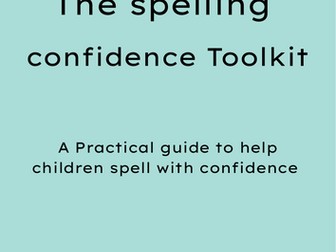 The Spelling Confidence Toolkit: A Calm, Structured Spelling Intervention (SEND Friendly)