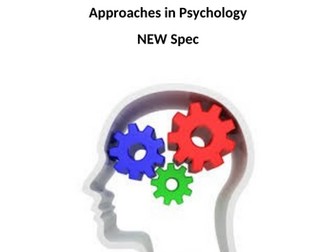 Approaches Content Booklet - AQA A Level Psychology NEW SPEC