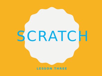 Scratch lesson 3 , year 7/8
