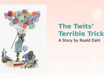 The Twits - Roald Dahl- Lesson 2 The tricks powerpoint and activity sheets