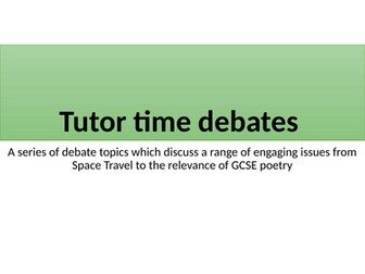 Tutor time debates