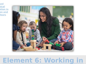 T Level Education and Early Years GEN 2: Element 6