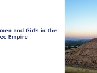 Women and Girls in the Aztec Empire Slideshow Presentation