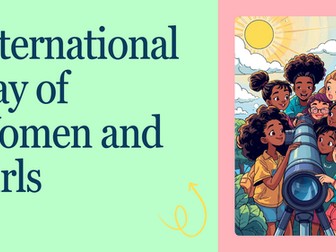 International Day of Women and Girls in Science Assembly – Primary School (KS1 & KS2) | STEM & Equal