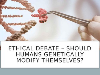 Fun End of Year Genetic Modification Debate GCSE