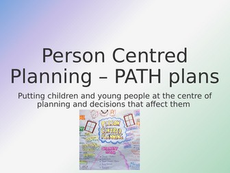 An Introduction to PATH plans - Person Centred Planning