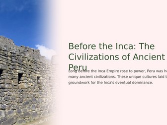 Pre-Inca Cultures Slideshow Presentation