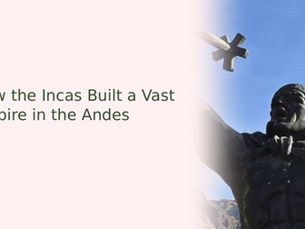 Inca Empire Expansion Slideshow Presentation