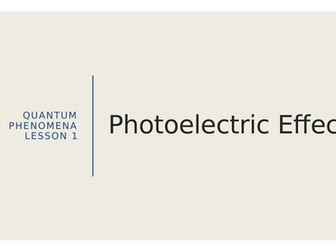 AQA A level Physics - Quantum Phenomena Topic Presentations