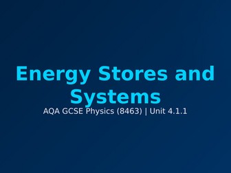 AQA GCSE Physics: Energy Stores and Systems