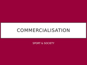 AQA A Level PE Sociology - Commercialisation