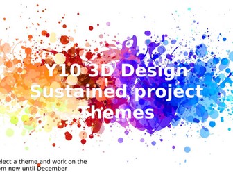 AQA 3D design sustained project theme ideas