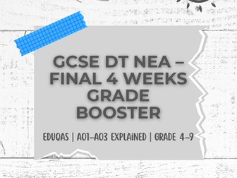 GCSE Design & Technology NEA – Final 4 Weeks Grade Booster (Eduqas) | AO1–AO3 Explained | Grade 4–9