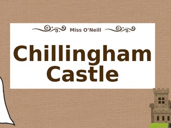 Chillingham Castle Powerpoint