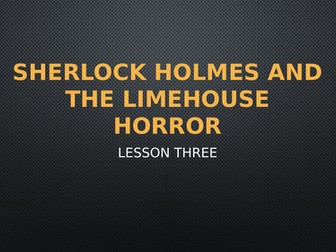 Sherlock Holmes and the Limehouse Horror KS3 Drama 6 Lessons