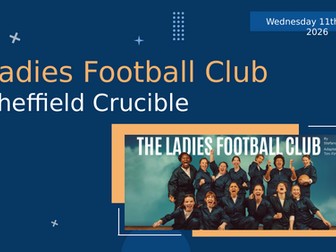 The Ladies Football Club Sheffield Crucible Live Performance Lesson Costume Design