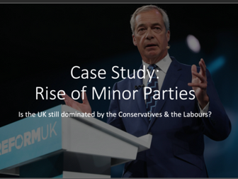 2026 Update - Reform & Green Minor Party - Edexcel Government & Politics - Lesson Plan & Materials