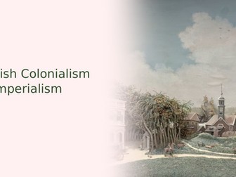 British Colonialism and Imperialism​ Slideshow Presentation