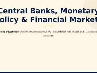 Central Banks, Monetary Policy & Financial Markets (A2)