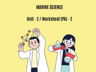 IGCSE Marine Science / AWP / 0697 Unit 2 / Worksheet