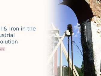 Coal and Iron in the Industrial Revolution Slideshow Presentation