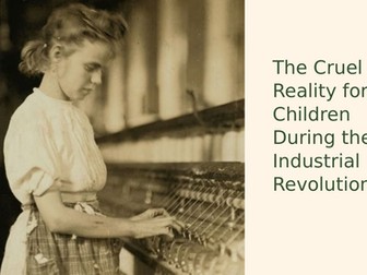 Child Labour in the Industrial Revolution Slideshow Presentation