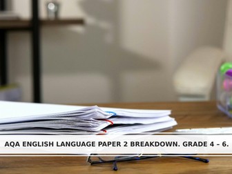 AQA - PAPER 2 - ENGLISH LANGUAGE - ONE'S COMPANY - BREAKDOWN - GRADES 4-6