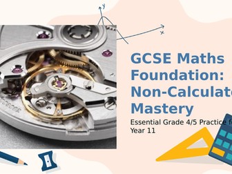 GCSE 9-1 Maths Foundation Revision - Grade 4/5 Non-Calculator Mastery
