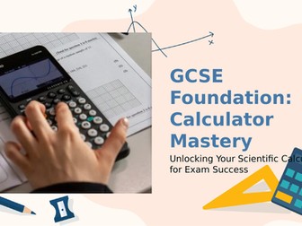 GCSE 9-1 Maths Foundation Revision - Grade 4/5 Calculator Mastery